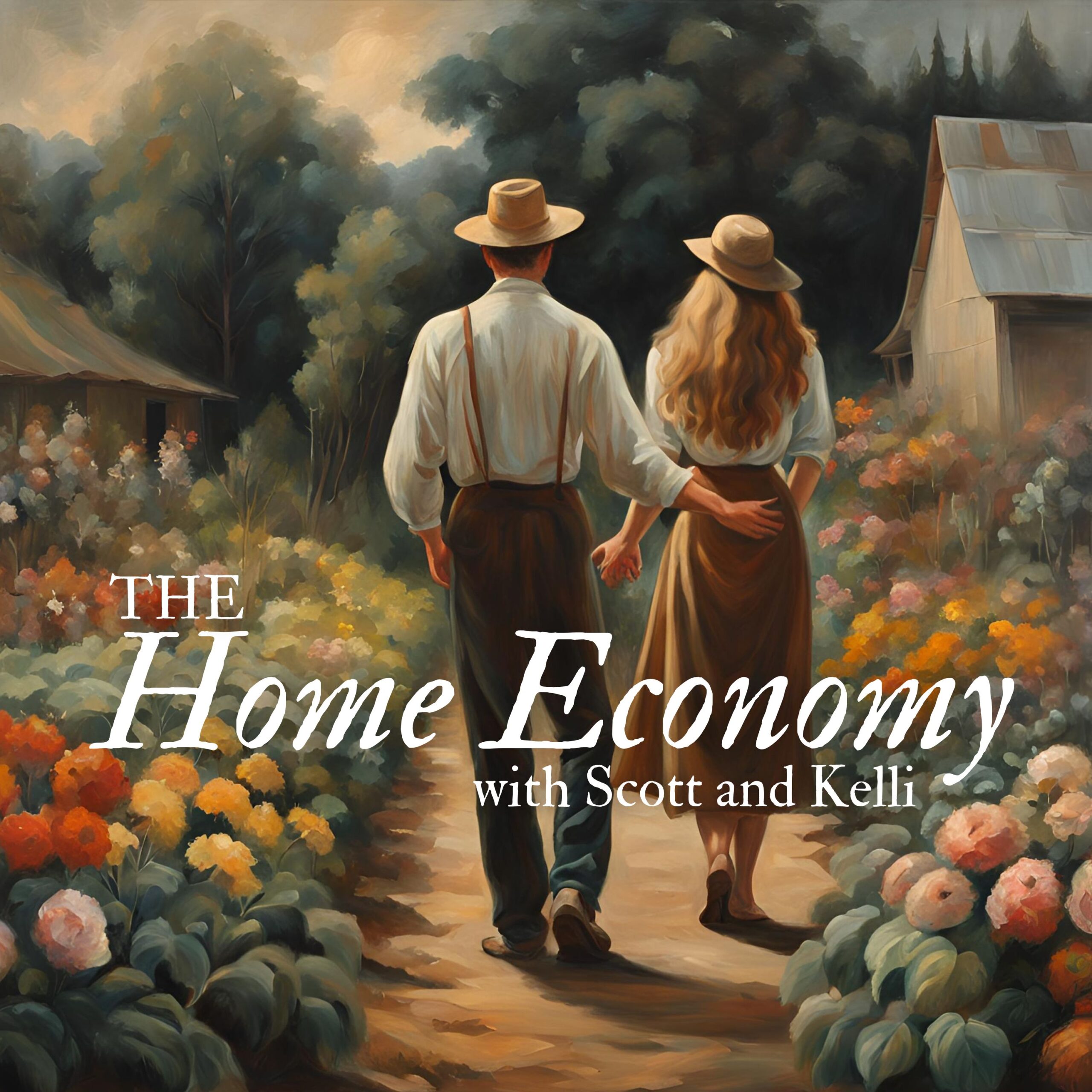 Building the Home Economy with Scott and Kelli