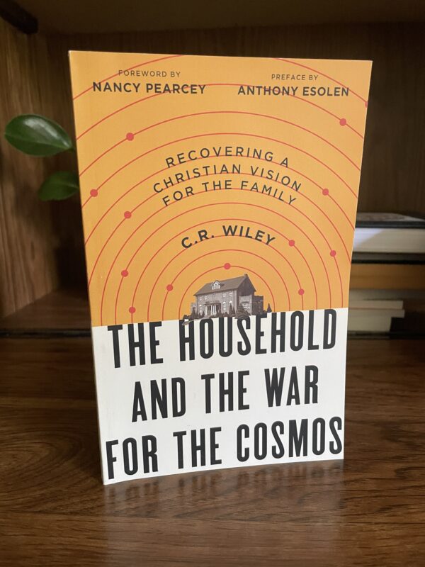 The Household and the War for the Cosmos by C.R. Wiley