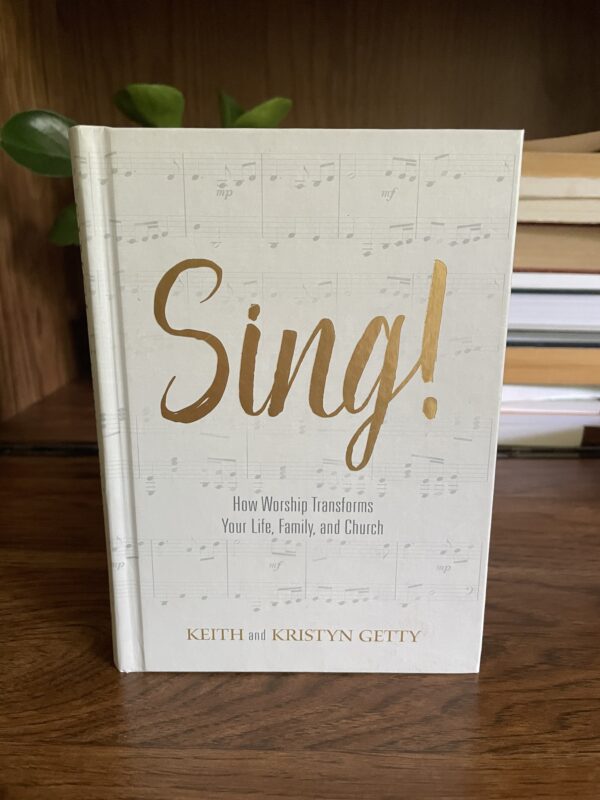 Sing! How worship transforms your life, family and church.