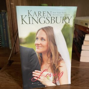 Karen Kingsbury, Bailey Flanigan Series: #4 LOVING (Baxters)