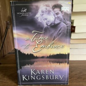 Karen Kingsbury, Woman of Faith Series: #2 A TIME TO EMBRACE