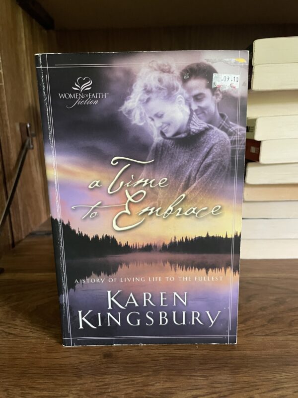 Karen Kingsbury, Woman of Faith Series: #2 A TIME TO EMBRACE
