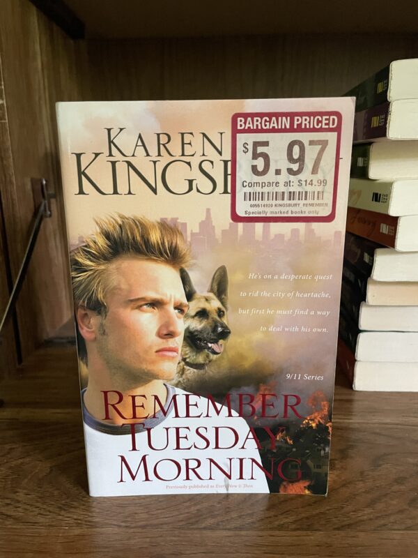 Karen Kingsbury, 9/11 Series: #3 REMEMBER TUESDAY MORNING