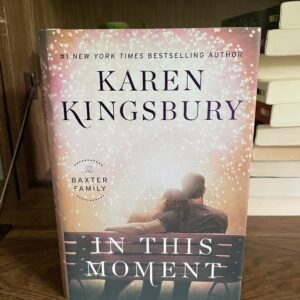Karen Kingsbury, Baxter Family Series: #3 IN THIS MOMENT