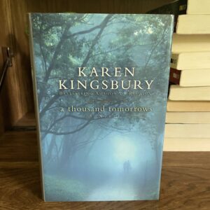 Karen Kingsbury, A Thousand Tomorrows