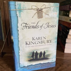 Karen Kingsbury, THE FRIENDS OF JESUS