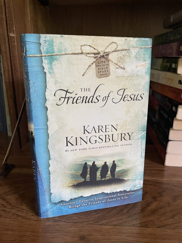 Karen Kingsbury, THE FRIENDS OF JESUS